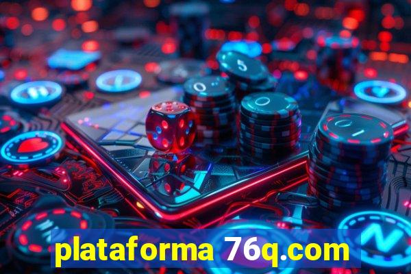 plataforma 76q.com